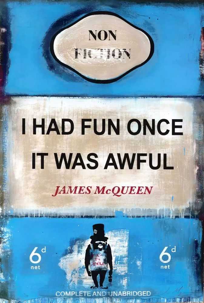 James McQueen, ‘I Had Fun Once It Was Awful’, 2022, Print, Mixed media, archival pigment and silkscreen on 410gsm Somerset Satin paper, Castle Fine Art , Numbered
