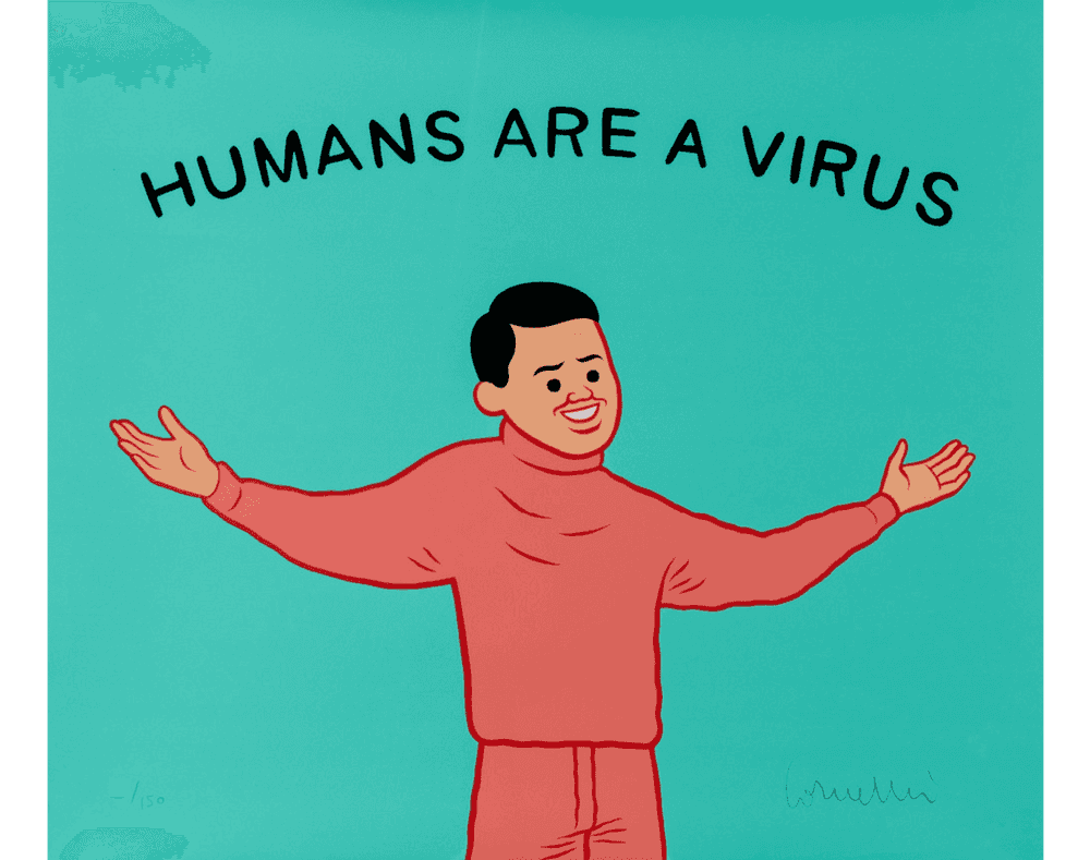Joan Cornella, ‘Humans Are a Virus’, 2020, Print, Pigment print on white Stonehenge paper (250gsm), Self-released, Numbered