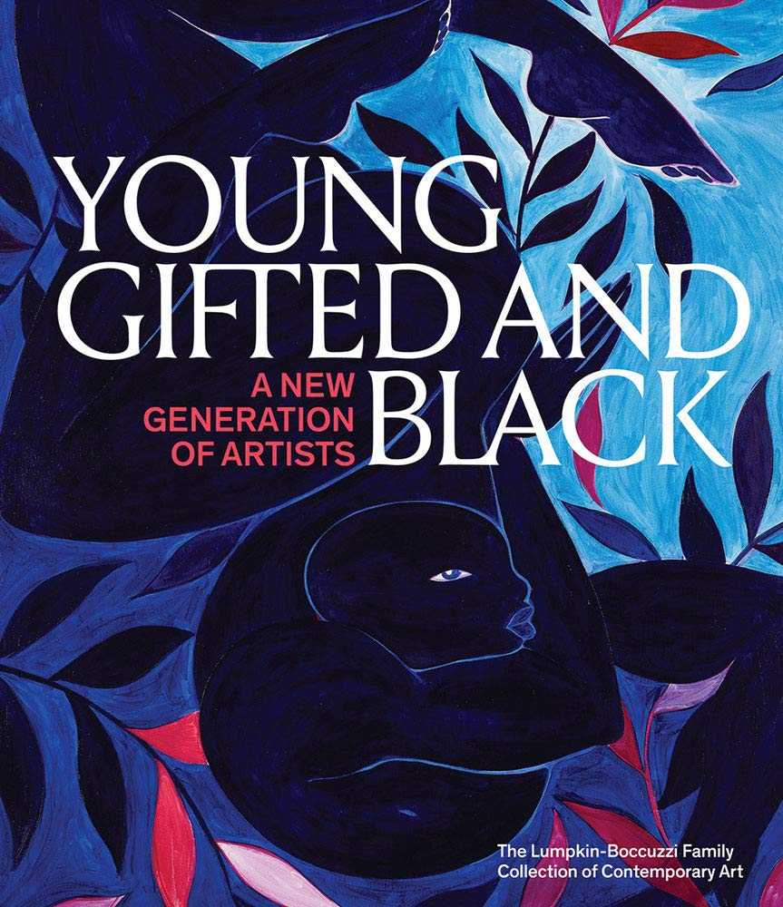 Tunji Adeniyi Jones, ‘Young, Gifted and Black: A New Generation of Artists’, 2021, Book, Hardback, Distributed Art Publishers, 