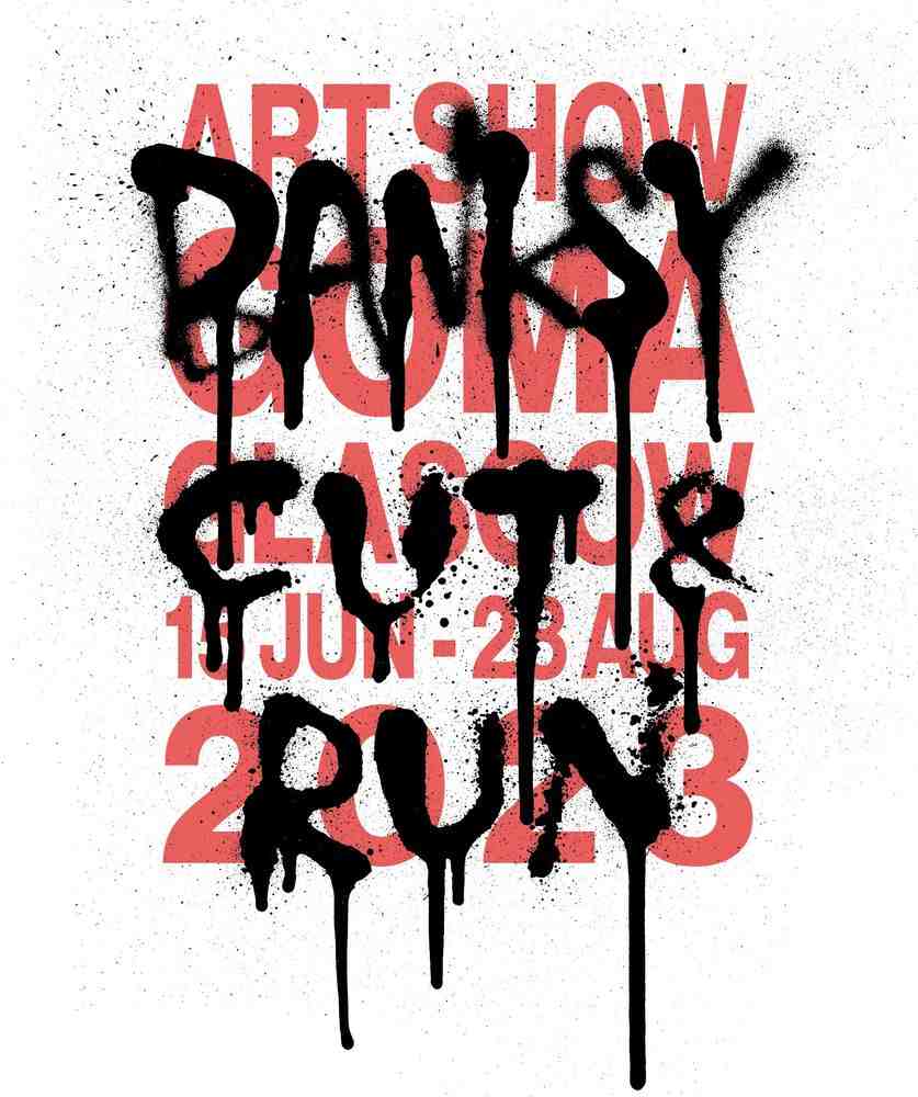 Banksy, ‘Cut and Run (Show Details Poster)’, 18-06-2023, Print, Offset lithograph, Gallery of Modern Art, 