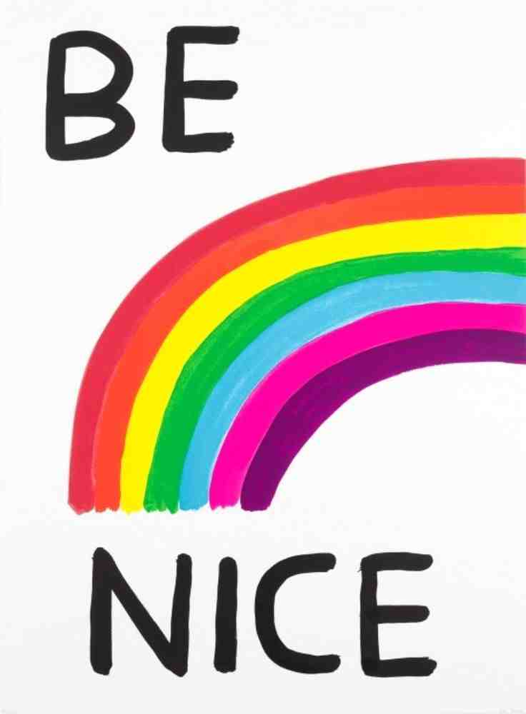 David Shrigley, ‘Be Nice’, 2018, Print, 15 colour screenprint on Somerset Tub Sized 410gsm pape, Counter Editions, Numbered, Dated