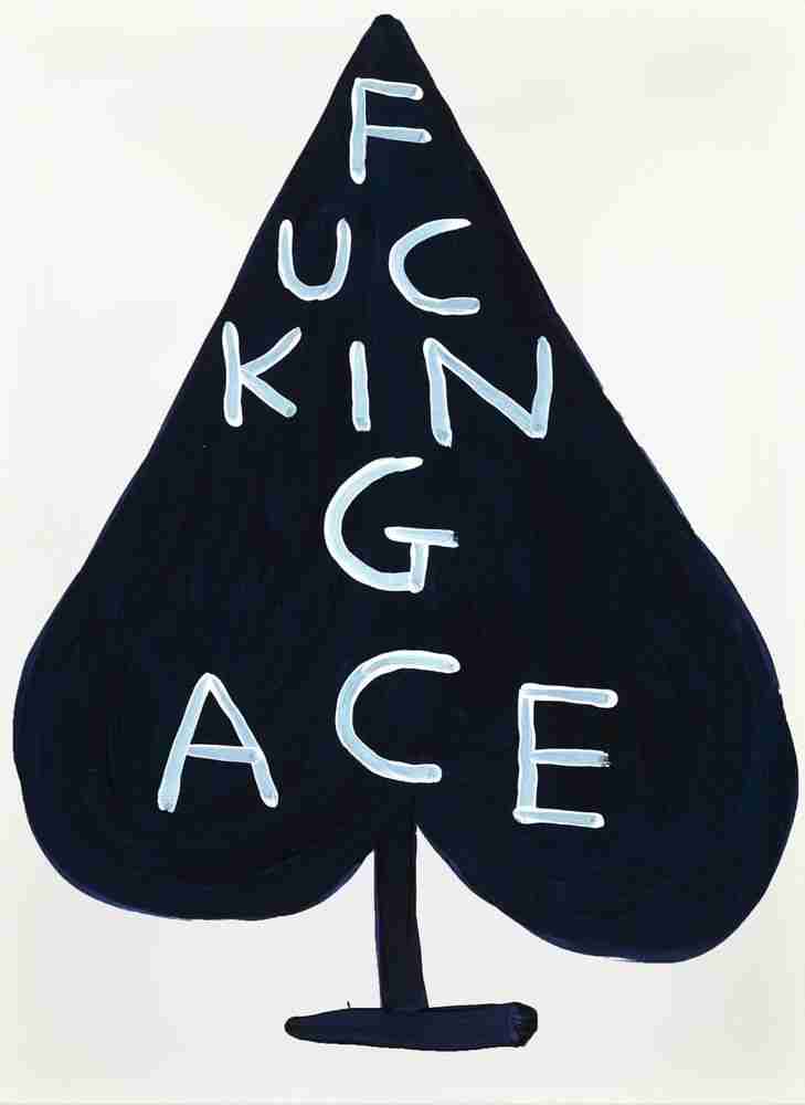 David Shrigley, ‘Fucking Ace (2018)’, 2018, Print, 8 Colour Screenprint on Somerset Tub Sized 410gsm Paper, Jealous Gallery, Numbered, Dated
