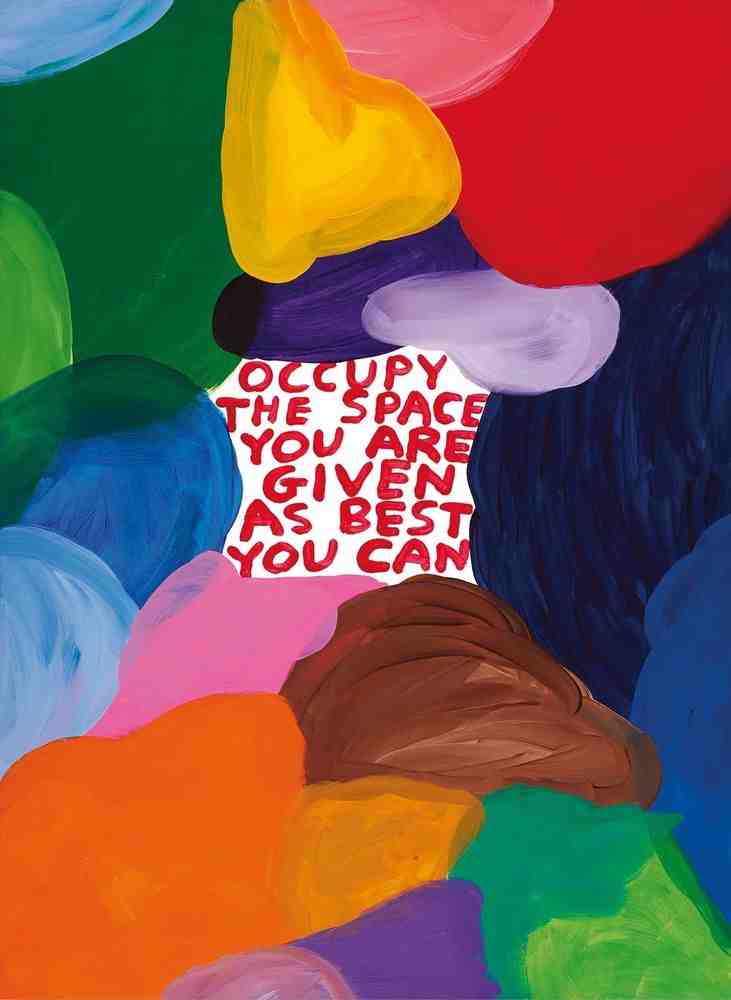 David Shrigley, ‘Occupy the Space You Are Given’, 2022, Print, Off-set lithography printed on 200g Arctic Volume, Shrig Shop, 