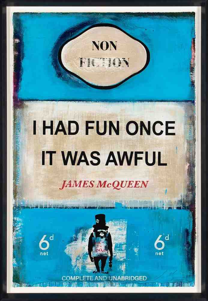 James Mcqueen, ‘I Had Fun Once It Was Awful (Roman Numerals Edition)’, 2022, Print, Mixed media, archival pigment and silkscreen on 410gsm Somerset Satin paper, Castle Fine Art , Numbered, Framed
