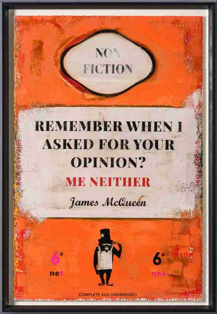 James Mcqueen, ‘Me Neither’, 04-05-2023, Print, A mixed media, archival pigment and silkscreen on deckle-edged satin 410gsm, Castle Fine Art , Numbered, Framed